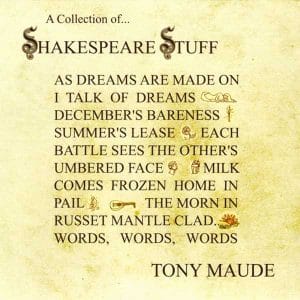 A Collection of Shakespeare Stuff | Shakespeare Through Music by Tony Maude